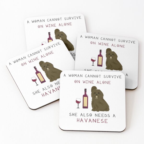 Item preview, A Woman Cannot Survive On Wine Alone She Also Needs A Havanese  designed and sold by yssnyd.