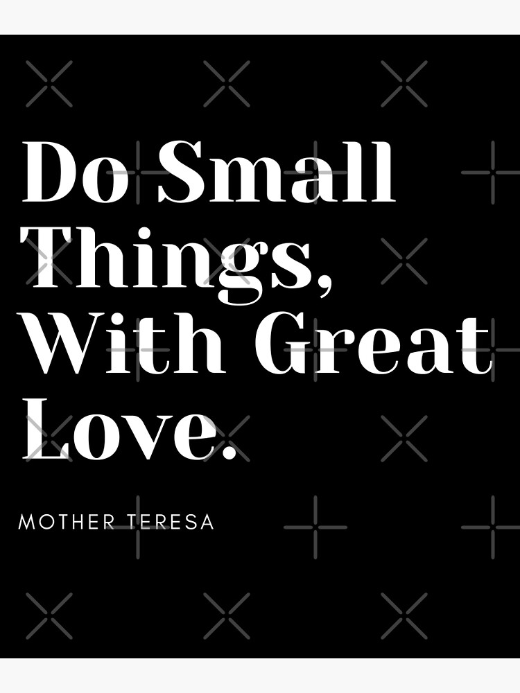 Do Small Things With Great Love Mother Teresa Quote, Cute Catholic