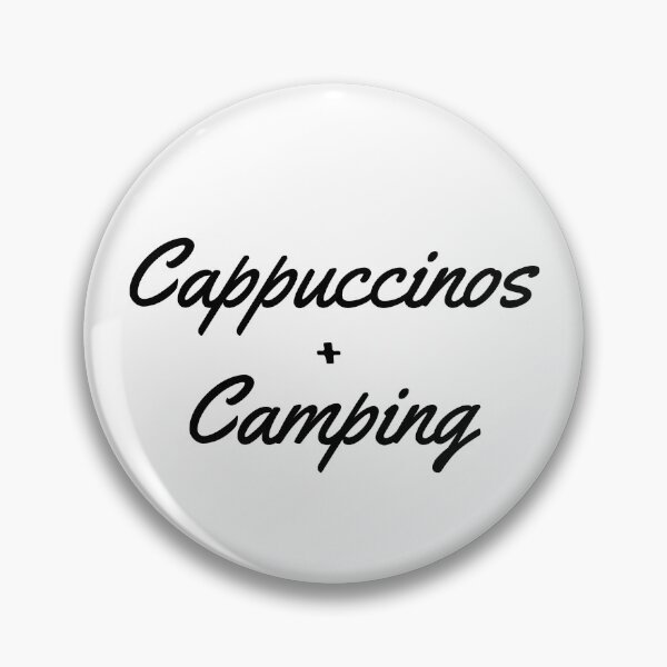 Item preview, Cappuccinos and Camping. That's It!  designed and sold by JiennaVane.
