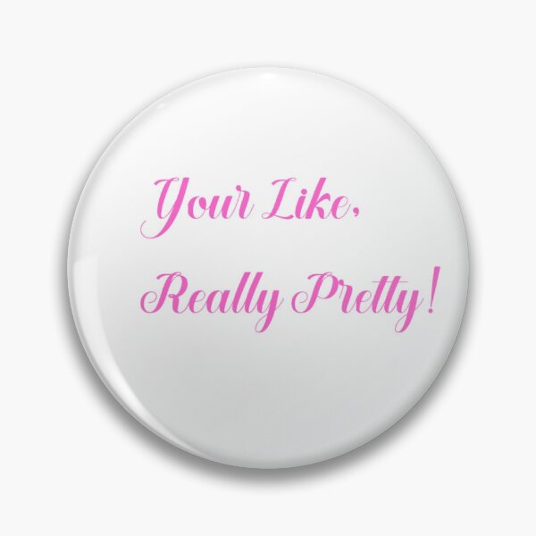 Item preview, Your Like, Really Pretty! designed and sold by didiartcreation.