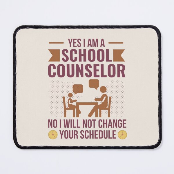 Item preview, Yes I Am A School Counselor No I Will Not Change Your Schedule designed and sold by chetan786.