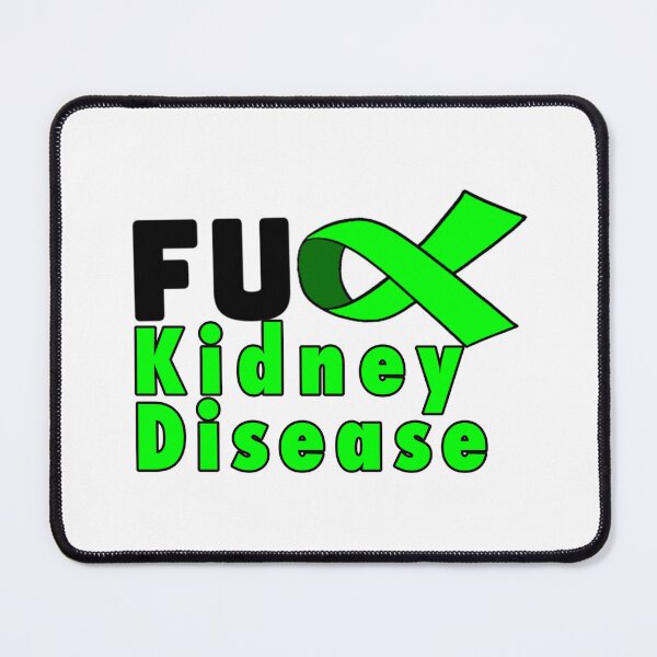Item preview, Fu*k kidney disease designed and sold by Postlydia.