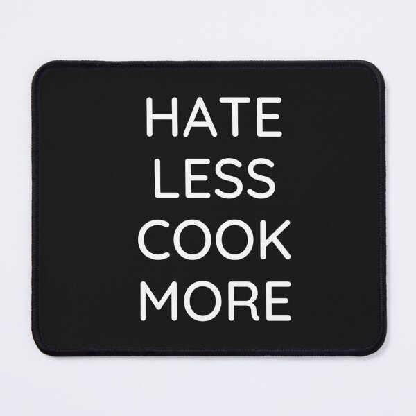 Item preview, Hate Less Cook More Chef Cooking Home Cook Peace Love T Shirt designed and sold by Francois-Lemann.