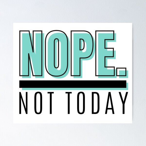 Item preview,  NOPE. Not Today  designed and sold by Mimielitas-Shop.