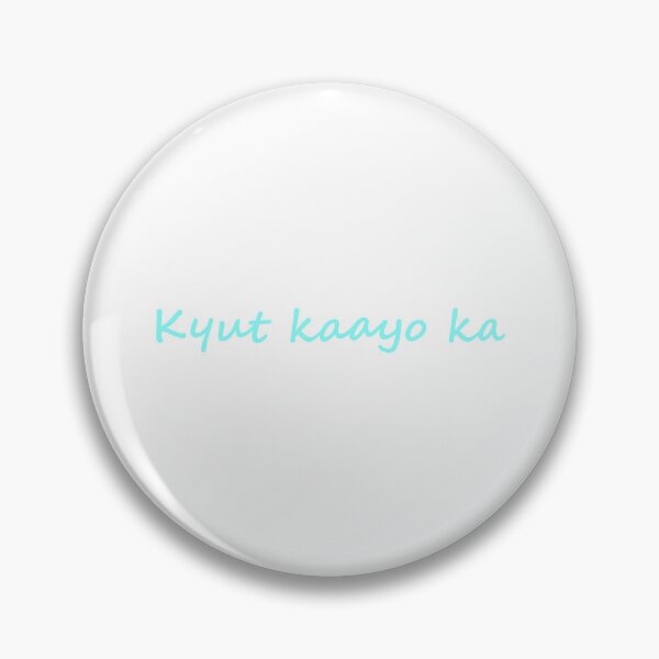 Item preview, " Kyut kaayo ka! " in Bisaya / Cebuano means " You are cute! " in English designed and sold by PabloBSanchez.