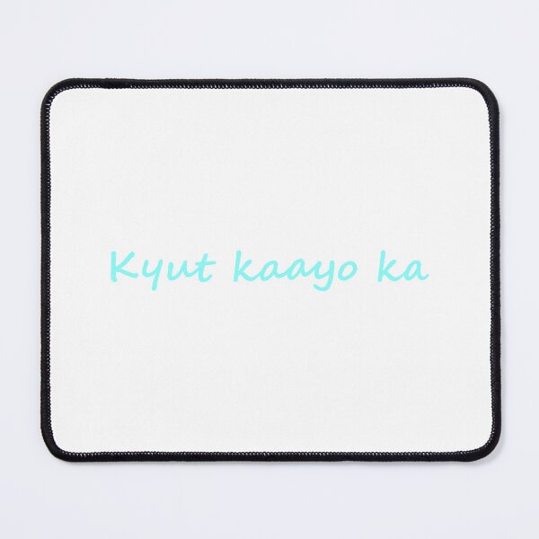 Item preview, " Kyut kaayo ka! " in Bisaya / Cebuano means " You are cute! " in English designed and sold by PabloBSanchez.
