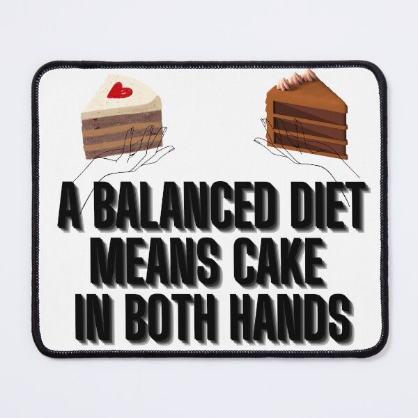 Item preview, Anti-Diet : A balanced diet means cake in both hands funny cute kitchen chocolate heart cherry designed and sold by PixelPizzazz.