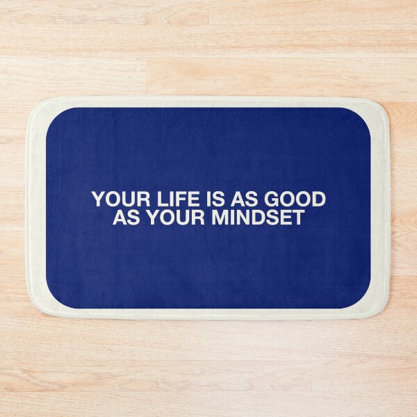 Item preview, YOUR LIFE IS AS GOOD  AS YOUR MINDSET designed and sold by pmdz.