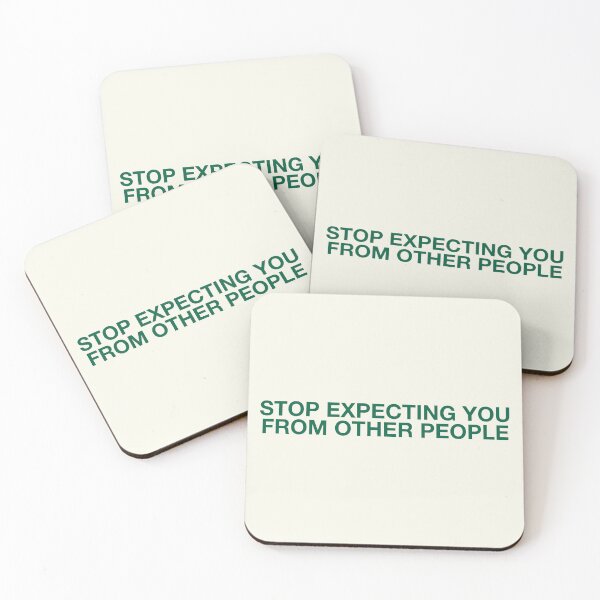 Item preview, STOP EXPECTING YOU  FROM OTHER PEOPLE designed and sold by pmdz.