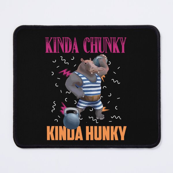 Item preview, Kinda Chunky Kinda Hunky Weightlifting Bodybuilding Gym designed and sold by Dressed For Duty.