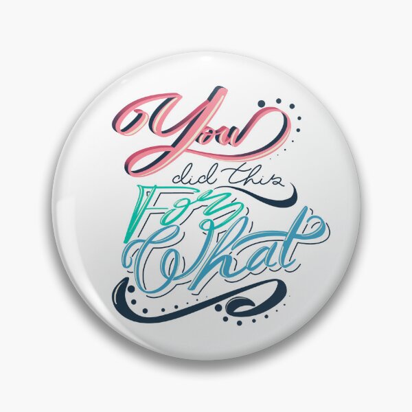 Item preview, You did this for what? designed and sold by devilg04.