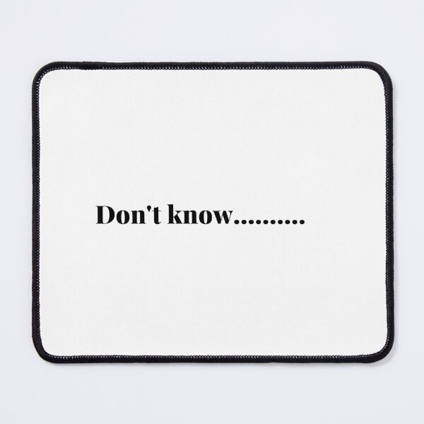 Item preview, Don't know, dont know, we dont know nobody we dont know nobody designed and sold by Celebrationist.
