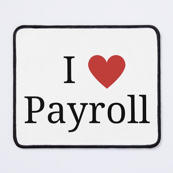 Item preview, I Love Payroll designed and sold by With Love From Hannah.