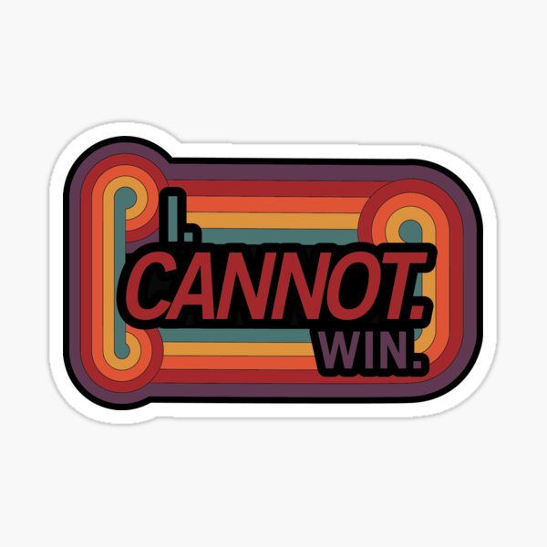 Item preview, I CANNOT. WIN. designed and sold by MCXI.