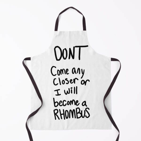 Item preview, Don't come any closer or I will turn into a rhombus funny quote designed and sold by Spell-the-Bee.