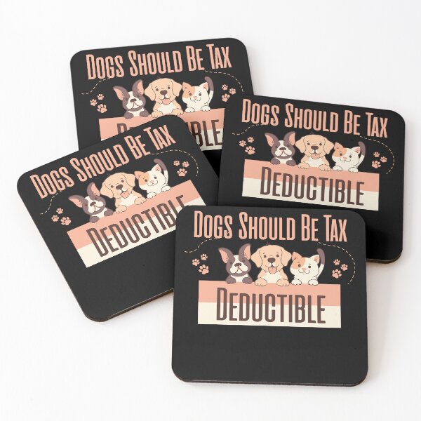 Item preview, Dogs Should Be Tax Deductible designed and sold by DFY-studio.