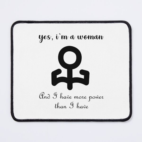 Item preview, Im a Woman, With More Power Than I Have designed and sold by Logical Artist.