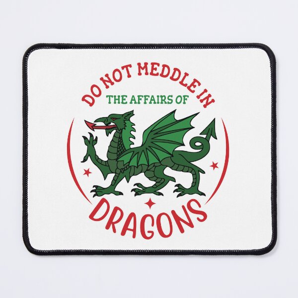Item preview, Do Not Meddle In The Affairs Of Dragons designed and sold by beefrancky.