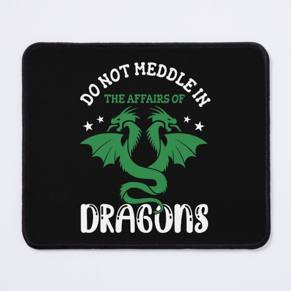 Item preview, Copy of Copy of Do Not Meddle In The Affairs Of Dragons designed and sold by beefrancky.