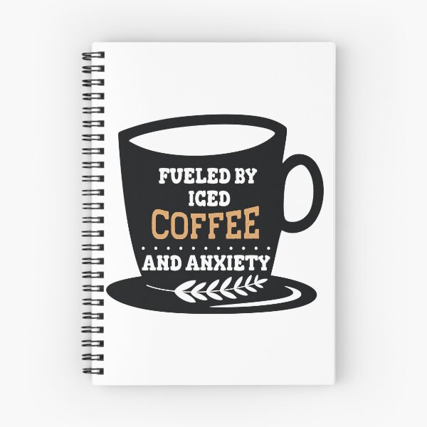 Item preview, Fueled By Iced Coffee And Anxiety designed and sold by beefrancky.