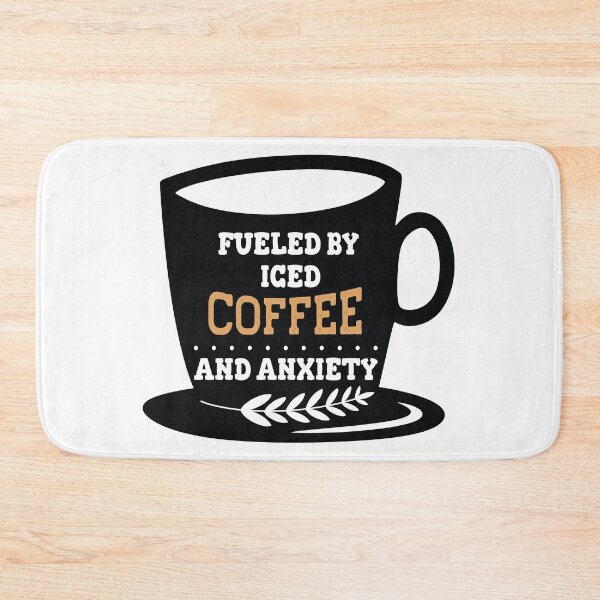 Item preview, Fueled By Iced Coffee And Anxiety designed and sold by beefrancky.