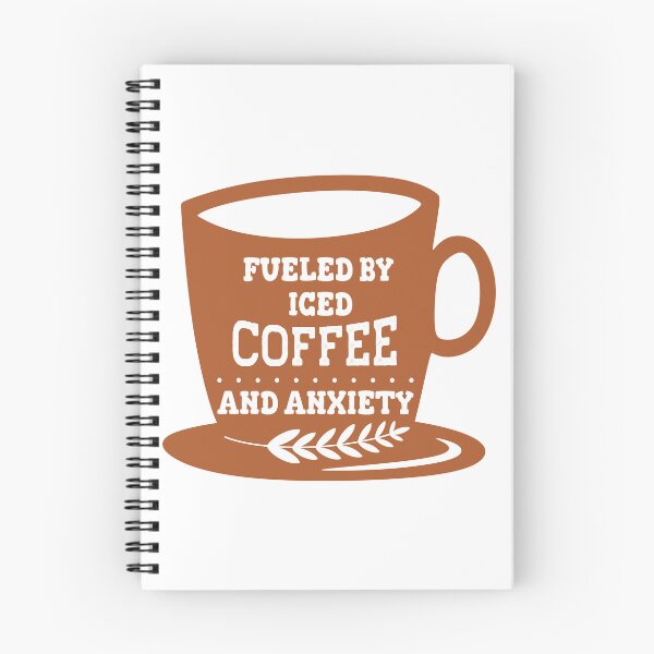 Item preview, Copy of Fueled By Iced Coffee And Anxiety designed and sold by beefrancky.
