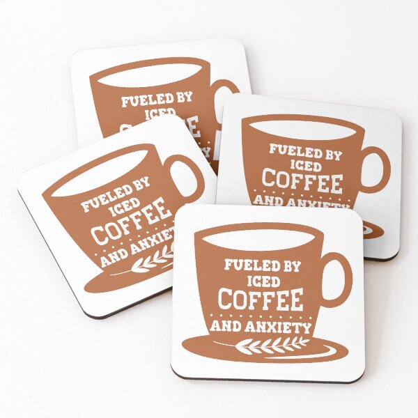 Item preview, Copy of Fueled By Iced Coffee And Anxiety designed and sold by beefrancky.