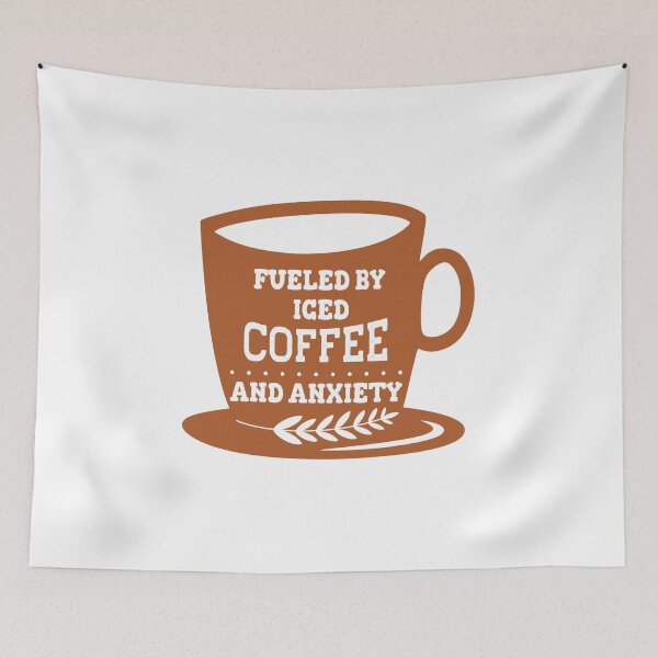 Item preview, Copy of Fueled By Iced Coffee And Anxiety designed and sold by beefrancky.