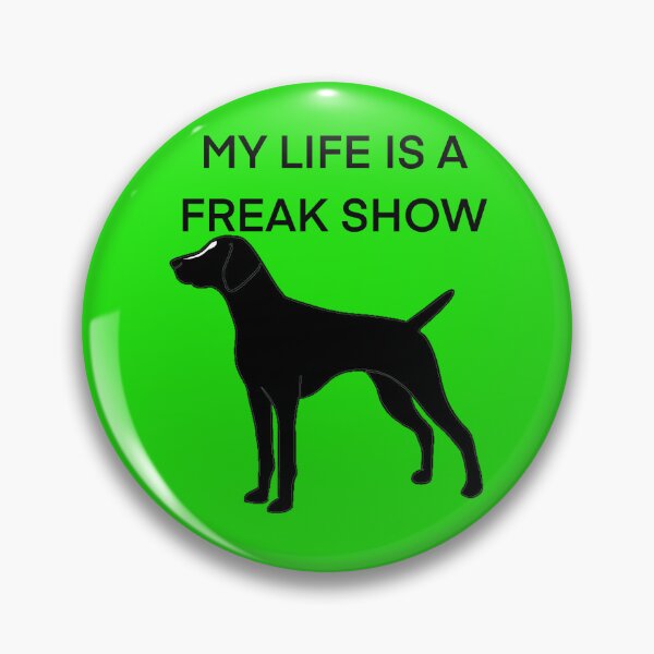 Item preview, My Life Is A Freak Show Black gsp with white face blaze designed and sold by Horsequeenozie.