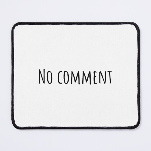 Item preview, No comment designed and sold by we-got-it-DSGN.
