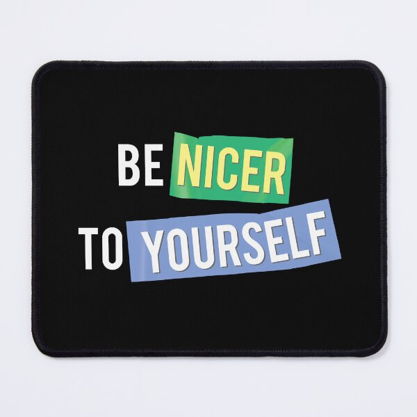 Item preview, Be Nicer to Yourself designed and sold by Geek-O-MNL.