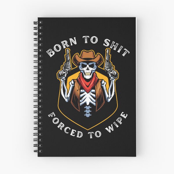 Item preview,  Born to Shit Forced to Wipe designed and sold by artfartzzz.