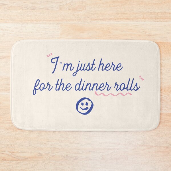 Item preview, I'm just here for the dinner rolls  designed and sold by stripedcarpet.