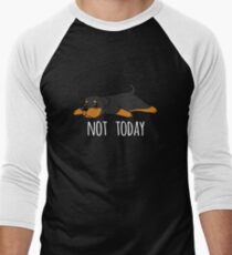 Funny Not Today Rottweiler Men's Baseball ¾ T-Shirt