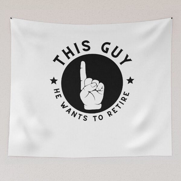 Item preview, This Guy He Wants to Retire designed and sold by mkzmerch.