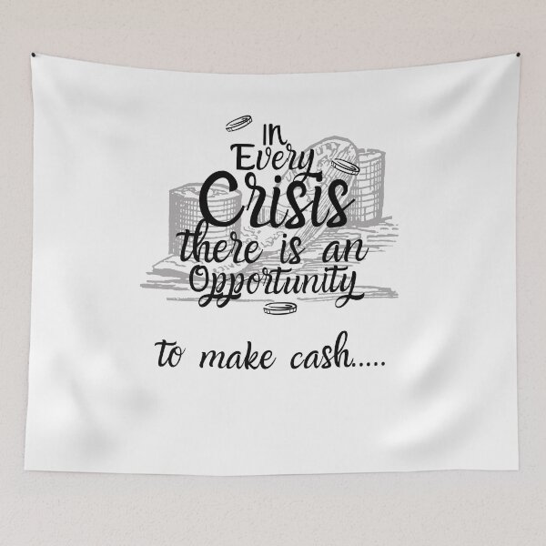 Item preview, In Every Crisis there is an opportunity to make cash.... designed and sold by mkzmerch.