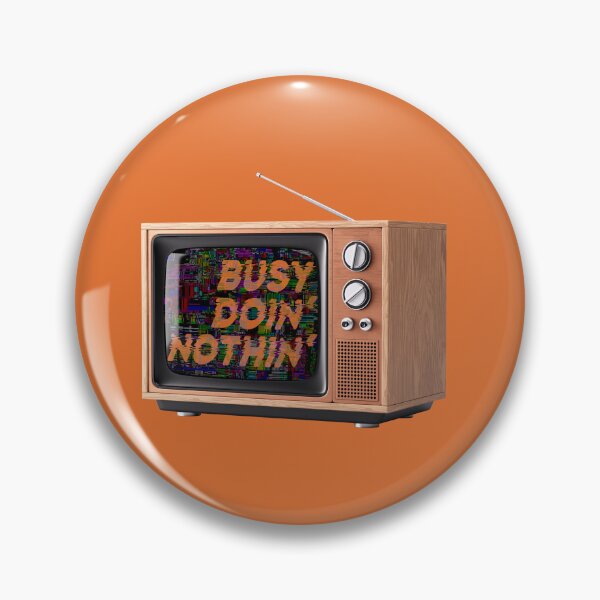 Item preview, Busy Doin' Nothin' TV Time designed and sold by OKObjects.