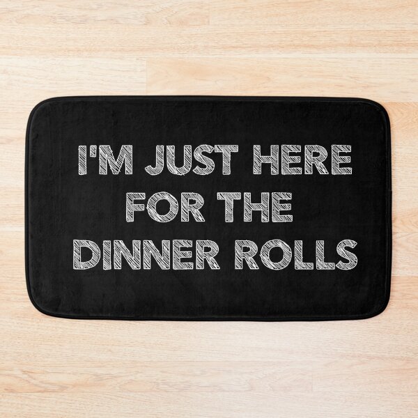 Item preview, I'm just here for the dinner rolls typography designed and sold by stripedcarpet.
