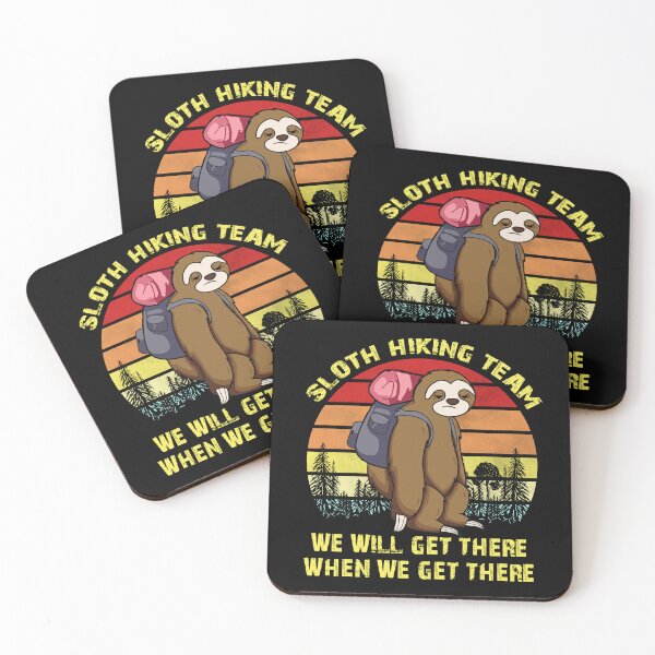 Item preview, Sloth Hiking Team We will get there when we get there designed and sold by TheBestArt2022.