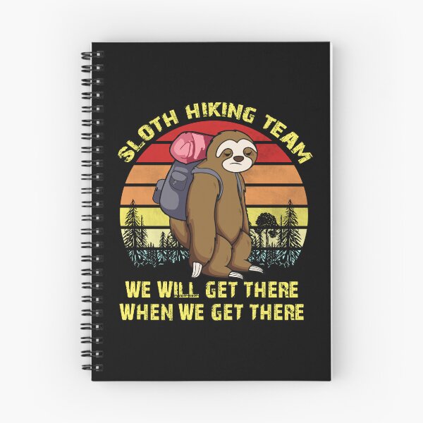 Item preview, Sloth Hiking Team We will get there when we get there designed and sold by TheBestArt2022.