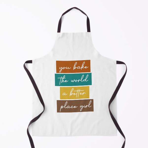 Item preview, You Bake The World A Better Place designed and sold by newmariaph.