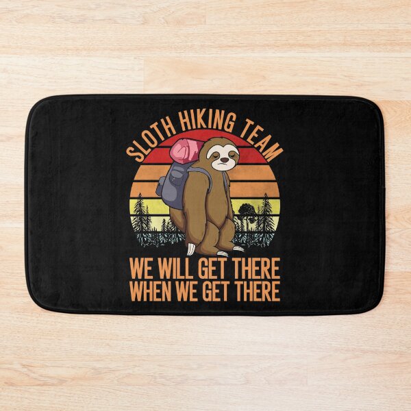 Item preview, Sloth Hiking Team We will get there when we get there designed and sold by TheBestArt2022.