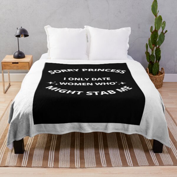 Item preview, Sorry princess I only date women who might stab me  designed and sold by Adjato  Design.