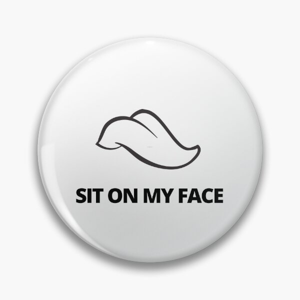 Item preview, Sit On My Face Tongue designed and sold by stephenop92.