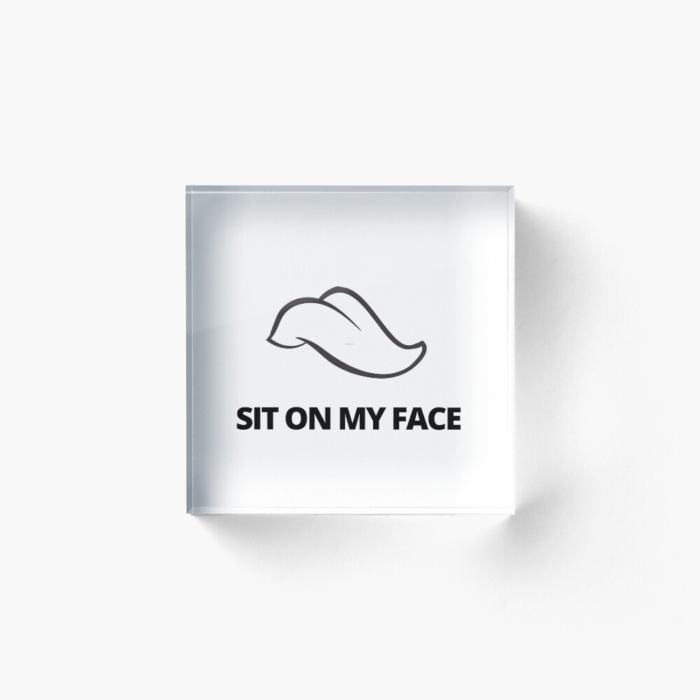 Sit On My Face Tongue Art Board Print