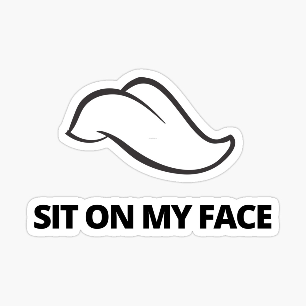 Sit On My Face Tongue Art Board Print