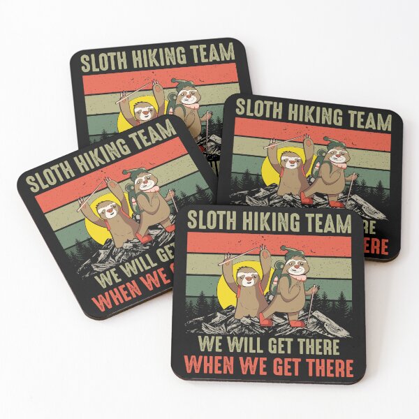 Item preview, Sloth Hiking Team We will get there when we get there designed and sold by TheBestArt2022.
