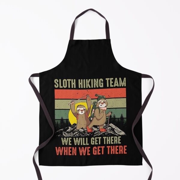 Item preview, Sloth Hiking Team We will get there when we get there designed and sold by TheBestArt2022.