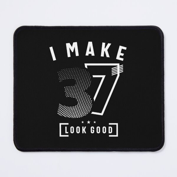 Item preview, I Make 37 Birthday 37 Years Old  designed and sold by cidolopez.