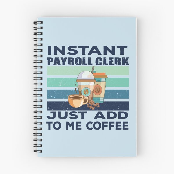 Item preview, Instant payroll clerk just add to me coffee, dark text,  payroll professional clerk, finance and accounting department Job title, funny joke, quote, funny job title profession, coffee and job title designed and sold by SGS-.